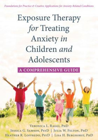 Kniha Exposure Therapy for Treating Anxiety in Children and Adolescents Veronica L. Raggi