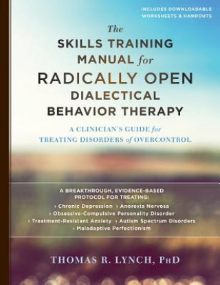 Könyv Skills Training Manual for Radically Open Dialectical Behavior Therapy Thomas R. Lynch