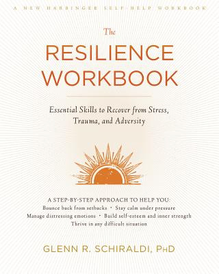 Книга Resilience Workbook Glenn R. Schiraldi