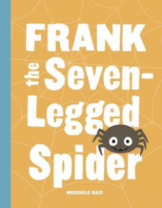 Kniha Frank the Seven-Legged Spider Michaele Razi