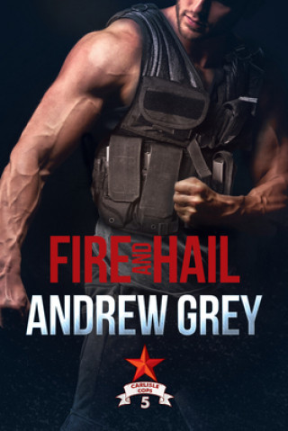 Knjiga Fire and Hail Andrew Grey