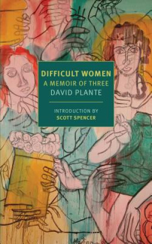 Kniha Difficult Women David Plante