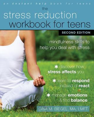 Книга Stress Reduction Workbook for Teens, 2nd Edition Gina M. Biegel