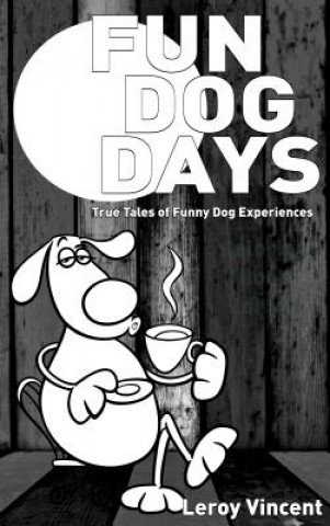 Knjiga Fun Dog Days Leroy Vincent