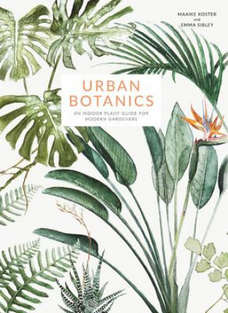 Kniha Urban Botanics Emma Sibley