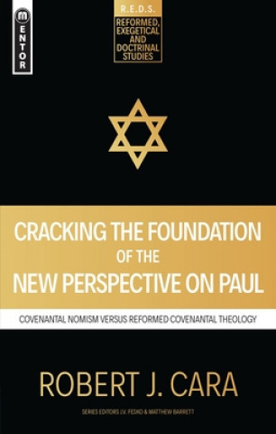 Carte Cracking the Foundation of the New Perspective on Paul Robert J. Cara