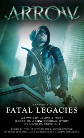 Книга Arrow: Fatal Legacies Titan Books