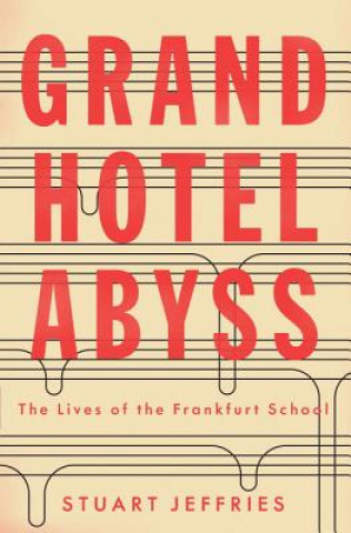 Kniha Grand Hotel Abyss Stuart Jeffries