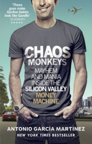 Kniha Chaos Monkeys Antonio Garcia Martinez