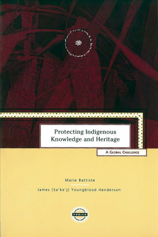 Книга Protecting Indigenous Knowledge and Heritage Marie Ann Battiste