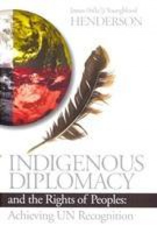 Kniha Indigenous Diplomacy and the Rights of Peoples James Henderson