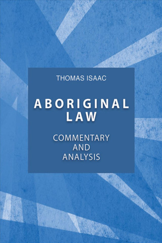 Книга Aboriginal Law, Fourth Edition Thomas Isaac