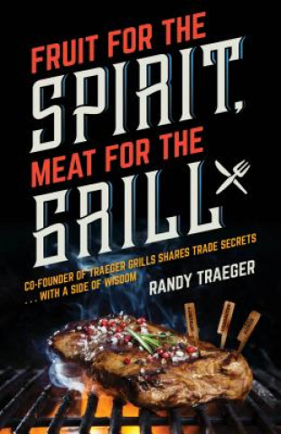 Book FRUIT FOR THE SPIRIT MEAT FOR Randy Traeger