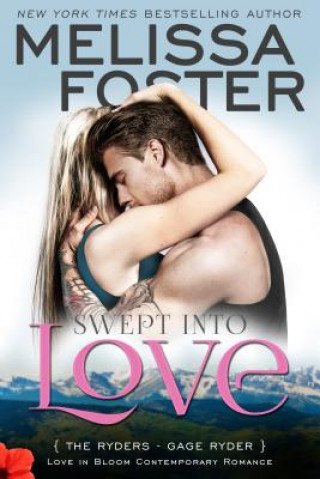 Kniha Swept into Love (Love in Bloom: The Ryders) Melissa Foster