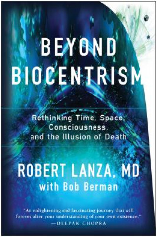Book Beyond Biocentrism Robert Lanza