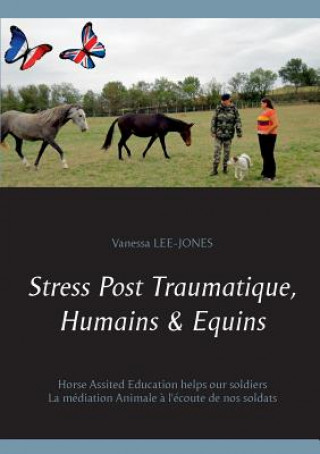Könyv Stress Post Traumatique, Humains & Equins Vanessa Lee-Jones