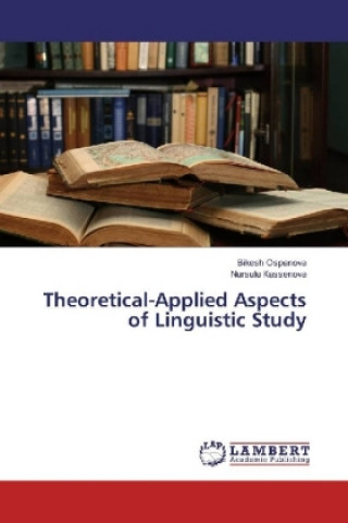 Kniha Theoretical-Applied Aspects of Linguistic Study Bikesh Ospanova