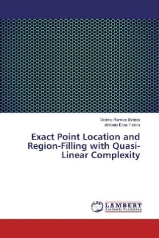 Knjiga Exact Point Location and Region-Filling with Quasi-Linear Complexity Valério Ramos Batista