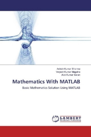 Könyv Mathematics With MATLAB Ashish Kumar Sharma