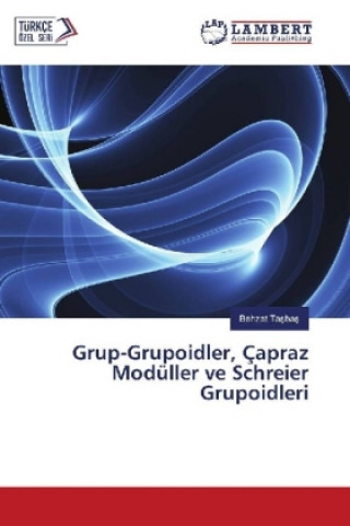 Carte Grup-Grupoidler, Çapraz Modüller ve Schreier Grupoidleri Behzat Tasbas