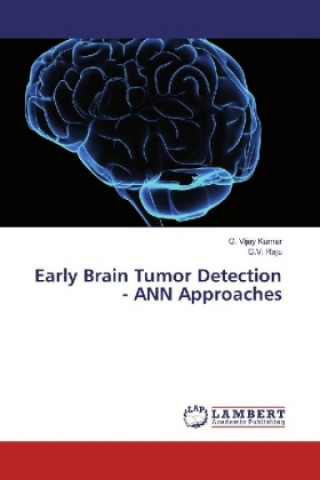 Książka Early Brain Tumor Detection - ANN Approaches G. Vijay Kumar