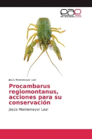 Βιβλίο Procambarus regiomontanus, acciones para su conservación Jesús Montemayor Leal