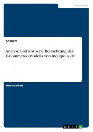 Książka Analyse und kritische Betrachtung des E-Commerce-Modells von medipolis.de Anonym