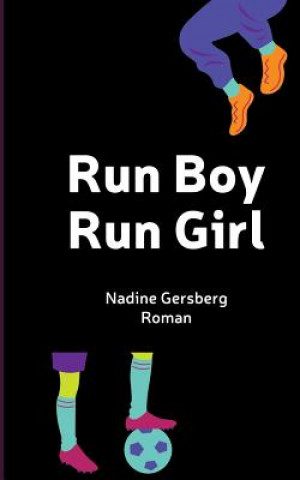 Kniha Run Boy, Run Girl Nadine Gersberg