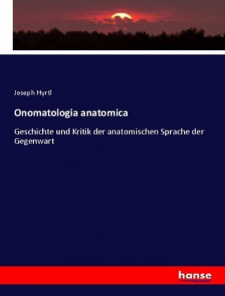 Książka Onomatologia anatomica Joseph Hyrtl