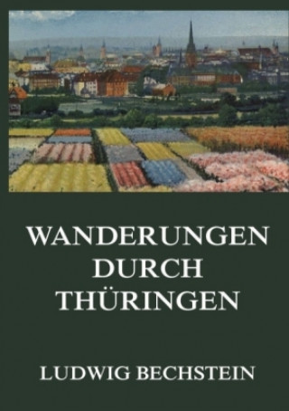 Boek Wanderungen durch Thüringen Ludwig Bechstein