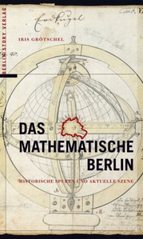 Kniha Das mathematische Berlin Iris Grötschel