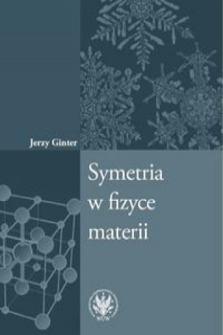 Kniha Symetria w fizyce materii Jerzy Ginter
