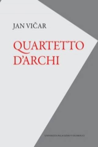 Kniha Quartetto d&#x27;archi Jan Vičar