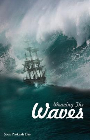 Libro elettronico WEAVING THE WAVES Som Prokash Das