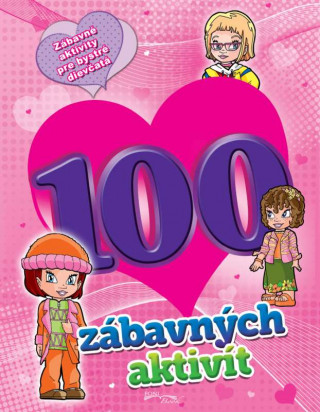 Knjiga 100 zábavných aktivít - dievčatá 