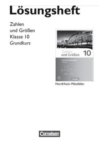 Kniha Zahlen und Größen - Nordrhein-Westfalen Kernlehrpläne - Ausgabe 2013 - 10. Schuljahr - Grundkurs Udo Wennekers