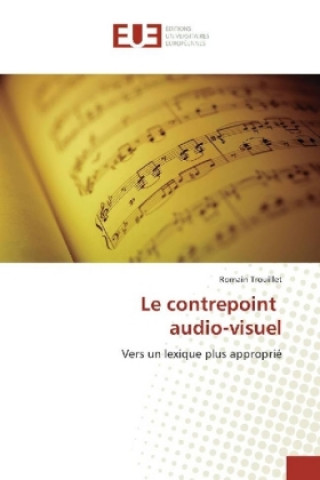 Kniha Le contrepoint audio-visuel Romain Trouillet