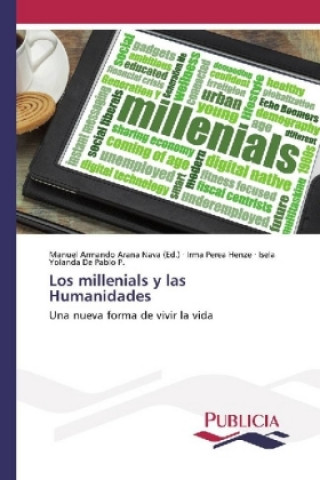 Kniha Los millenials y las Humanidades Irma Perea Henze