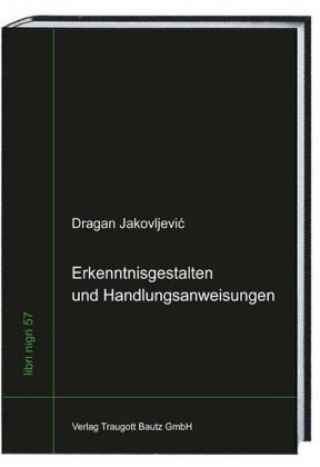 Carte Erkenntnisgestalten und Handlungsanweisungen Jakovljevic Dragan