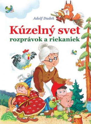 Книга Kúzelný svet rozprávok a riekaniek Adolf Dudek