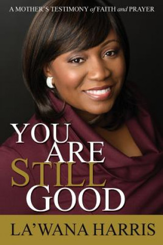 Carte You Are Still Good La'Wana Harris