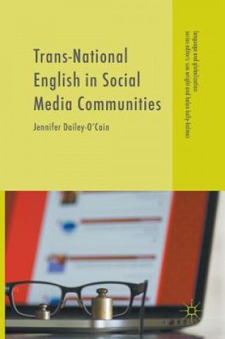 Könyv Trans-National English in Social Media Communities Jennifer Dailey-O'Cain