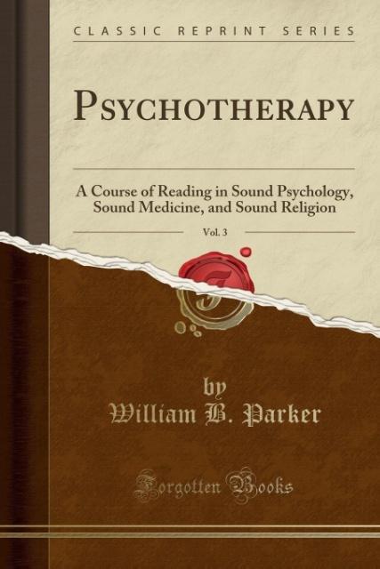 Knjiga Psychotherapy, Vol. 3 William B. Parker