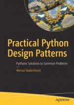 Carte Practical Python Design Patterns Wessel Badenhorst