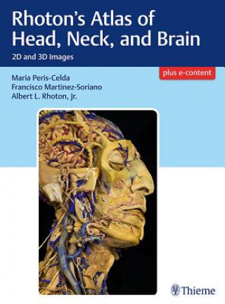 Kniha Rhoton's Atlas of Head, Neck, and Brain Maria Peris-Celda