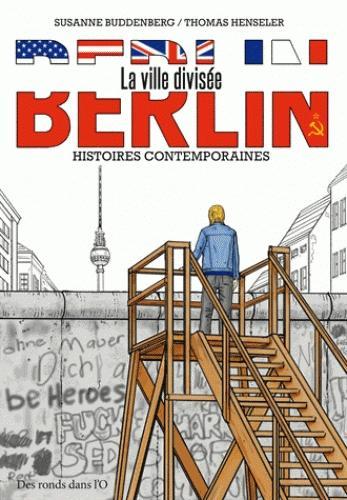 Kniha Berlin, la ville divisée Susanne Buddenberg