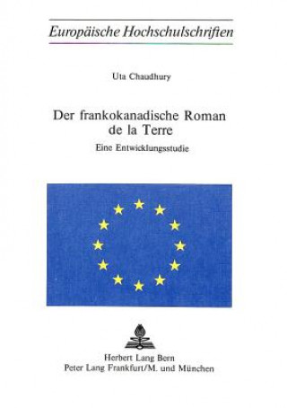 Könyv Der Frankokanadische Roman de la Terre Uta Chaudhury