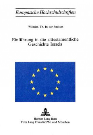 Kniha Einfuehrung in die alttestamentliche Geschichte Israels Wilhelm Th. In der Smitten