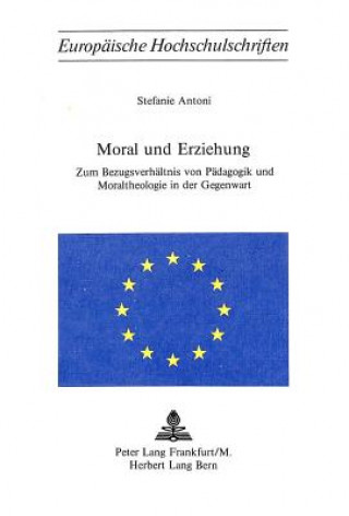 Kniha Moral und Erziehung Stefanie Antoni