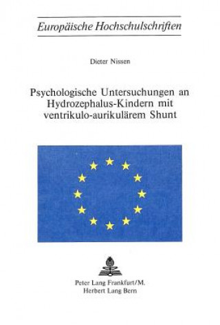 Knjiga Psychologische Untersuchungen an Hydrozephalus-Kindern mit ventrikulo-aurikulaerem Shunt Dieter Nissen